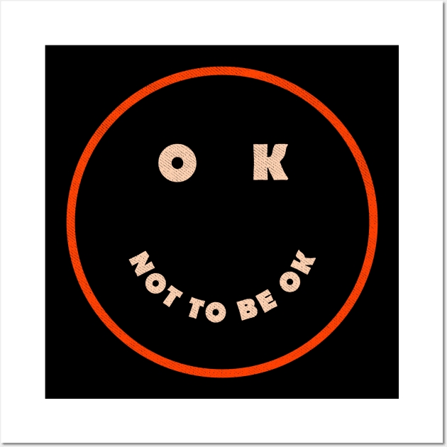 Smiley Face | OK Not To Be OK Wall Art by POD Anytime